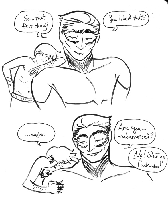 Rawlin's body language softens shyly. 'So...' she asks, 'that felt okay? You liked that?' Mori's eyes go wide for a moment, then she blushes and hides her face in Rawlin's shoulder and mumbles, 'mmmaybe.' Rawlin grins. 'Are you... embarrassed?' Mori snaps, 'No! Shut up, fuck you!' but keeps hiding her face.